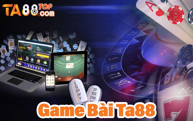 Game bài Ta88 - Trải nghiệm đỉnh cao cùng nhà cái uy tín Ta88